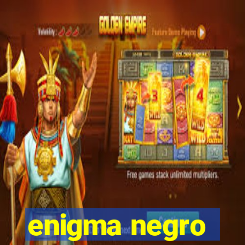 enigma negro